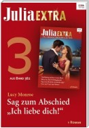 Julia Extra Band 382 - Titel 3: Sag zum Abschied "Ich liebe dich!"