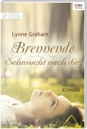 Brennende Sehnsucht nach dir