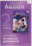 Collection Baccara Band 345 - Titel 2: So sexy und geheimnisvoll