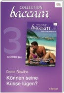 Collection Baccara Band 344 - Titel 3: Können seine Küsse lügen?