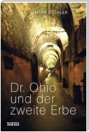 Dr. Ohio und der zweite Erbe