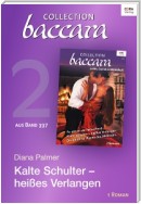 Collection Baccara Band 377 - Titel 2: Kalte Schulter - heißes Verlangen