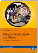 Geburt in Familie, Klinik und Medien