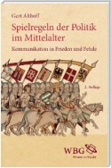 Spielregeln der Politik im Mittelalter