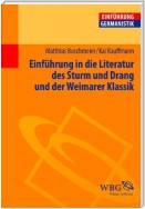 Einführung in die Literatur des Sturms und Drang und der Weimarer Klassik