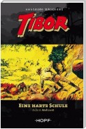 Tibor 4: Eine harte Schule