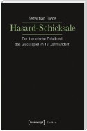 Hasard-Schicksale