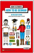 How to be German in 50 easy steps