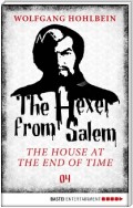 The Hexer from Salem - The House at the End of Time