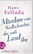 Märchen vom Stadtschreiber, der aufs Land flog