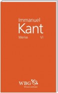 Immanuel Kant Werke VI
