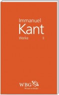 Immanuel Kant Werke II