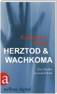 Herztod & Wachkoma