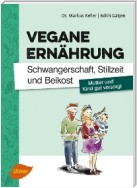 Vegane Ernährung. Schwangerschaft, Stillzeit und Beikost