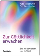 Zur Göttlichkeit erwachen