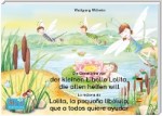 Die Geschichte von der kleinen Libelle Lolita, die allen helfen will. Deutsch-Spanisch. / La historia de Lolita, la pequeña libélula, que a todos quiere ayudar. Aleman-Español.