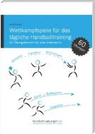 Wettkampfspiele für das tägliche Handballtraining