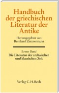 Handbuch der griechischen Literatur der Antike Bd. 1: Die Literatur der archaischen und klassischen Zeit