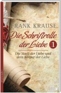 Die Schriftrolle der Liebe (Band 1)