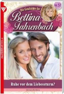 Bettina Fahrenbach 37 – Liebesroman