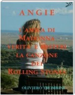Angie della canzone dei Rolling Stones Verita' e misteri di Angie l'amica di Madonna