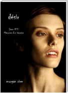 Désir (Livre #5 Mémoires d'un Vampire)