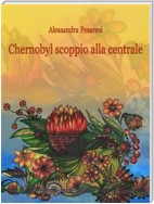 Chernobyl scoppio alla centrale