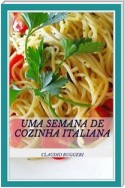 Uma Semana De Cozinha Italiana