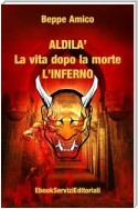 ALDILA’ – la vita dopo la morte - L’INFERNO