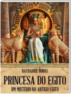 Princesa Do Egito - Um Mistério No Antigo Egito
