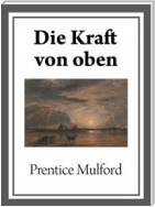 Die Kraft von oben