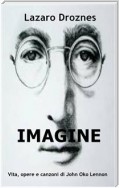 Imagine Vita, Opere E Canzoni Di John Ono Lennon