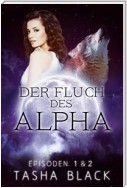 Der Fluch Des Alphas, Episoden 1 & 2