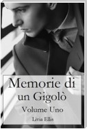 Memorie Di Un Gigolò - Volume 1