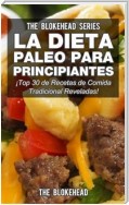La Dieta Paleo Para Principiantes ¡top 30 De Recetas De Comida Tradicional Reveladas!