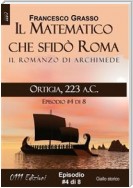 Ortigia, 223 a.C. - serie Il Matematico che sfidò Roma ep. #4 di 8