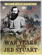 War Years with Jeb Stuart