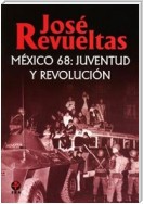 México 68: juventud y revolución