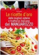 Le ricette d'oro delle migliori osterie e trattorie italiane del Mangiarozzo