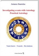 Investigating Events with Astrology: Practical Astrology