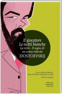 Il giocatore - Le notti bianche - La mite - Il sogno di un uomo ridicolo