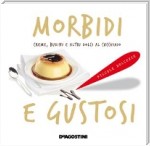 Morbidi e gustosi