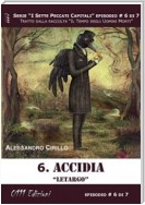 Accidia. Letargo - Serie I Sette Peccati Capitali ep. 6