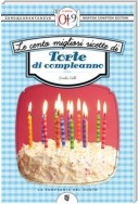 Le cento migliori ricette di torte di compleanno