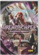 Sh 2.0 - Dreamscapes- I racconti perduti- Volume 21