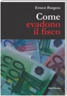 Come evadono il fisco e vivono contenti