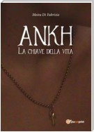 Ankh - La chiave della vita