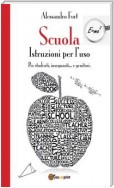 Scuola. Istruzioni per l'uso