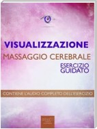 Visualizzazione – Massaggio cerebrale