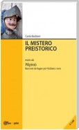 Il mistero preistorico